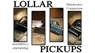 LOLLAR PICKUPS - Humbucker Comparison