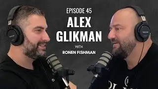 Episode 45: Alex Glikman