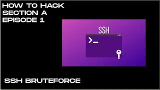 How to Hack | Section A | Episode 1 | SSH bruteforce