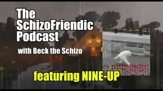 @NINE-UP joins the SchizoFriendic Podcast [Ep. 2]