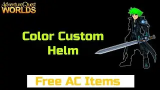 AQW : Free Color Custom Helm (AC) - Ep2