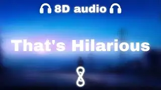 Charlie Puth - That's Hilarious (Lyrics) | 8D Audio 🎧
