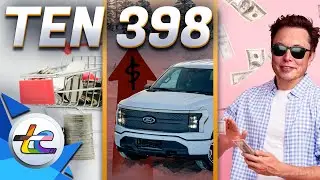 TEN Episode 398. F150 Lightning Price Rise, Elon Cashes Out, Debt Reduction Act Passes