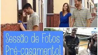 Vlog Vida de Noiva: Sessão de Fotos Pré-casamento!