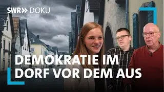 Demokratie im Dorf vor dem Aus? Wer rettet die Politik an der Basis | SWR Doku