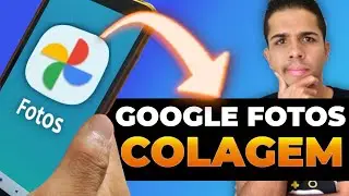 Como fazer colagem de fotos pelo Google Fotos