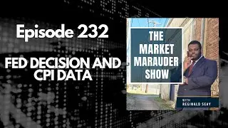Episode 232:  Fed's Decision on Interest Rates Amid Surprising CPI Inflation Report | June 2024