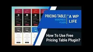 Pricing Table WordPress Plugin - How To Use Free Pricing Table Plugin?