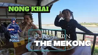 A Nong Khai visit and we are scared by the Thai police.