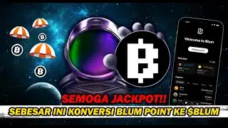 SEMOGA SEMUA KAYA! INI NILAI KONVERSI BLUM POINT MENJADI AIRDROP $BLUM! LEBIH BESAR DARI EKSPEKTASI?