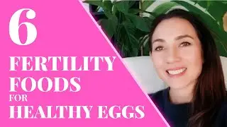 Eat Your Way To Better Egg Quality After 40 With This Fertility Diet