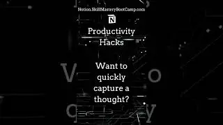 Notion Tips | Capture Thoughts Instantly with Notion!