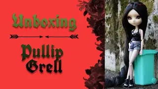 Unboxing Pullip Grell | Avataan uusi nukke!