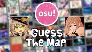 osu! | Guess The Map w/@KissShotMokou