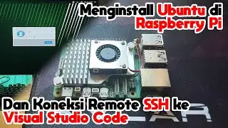 Menginstall Ubuntu Desktop di Raspberry Pi dengan Visual Studio Code Remote SSH
