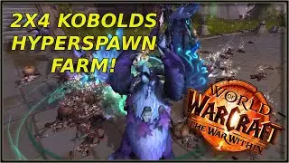 2x4 Kobold Hyperspawn Farm In The War Within! 50K - 150K / Hr