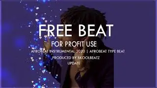 FREE TYPE BEAT FOR USE | AFROBEAT INSTRUMENTAL 2020 | AFROPOP TYPE BEAT X DAVIDO X BURNA BOY