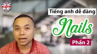 Tiếng Anh nghề nails 2