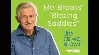 Mel Brooks’ “Blazing Saddles”