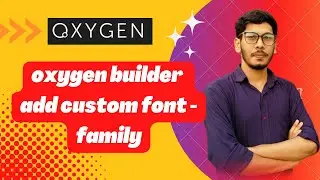 How to install custom font for your website in Oxygen Builder