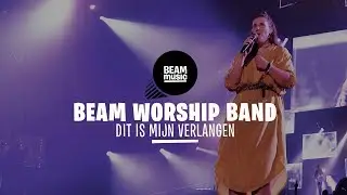 BEAM WORSHIP BAND - DIT IS MIJN VERLANGEN [LIVE at EOJD 2019]