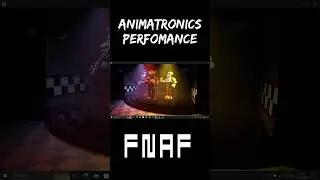 FNaF Animatronics Perfomance 