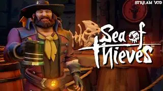 Ghosts and Skeletons everywhere! - Sea of Thieves VOD #3 - w/ @themaskedladies4026