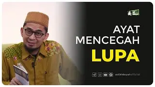 Ayat Pencegah Lupa - Ustadz Adi Hidayat