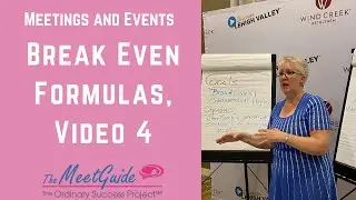 Meetings and Events: Break Even Formulas, Video Four