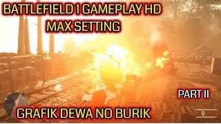 Battlefield 1 gameplay Max Setting Part 4 | Black bess Tank