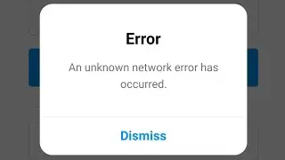 an unknown network error has occurred instagram