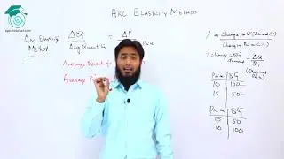 Lecture  # 4 | Price Elasticity of Demand | Arc Elasticity Method | Economics | Apna Teacher