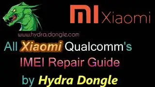 Xiaomi All Qualcomm IMEI Repair by Hydra Tool