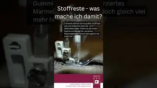 Stoffreste - was mache ich damit?