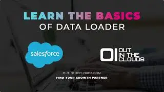 What are the basics of Salesforce Data Loader?