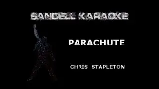 Chris Stapleton - Parachute [Karaoke]