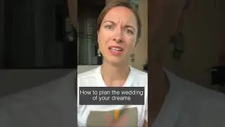 How to plan the wedding of your dreams