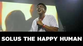 Being Human with Solus The Happy Human