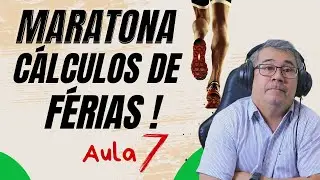 MARATONA DE CÁLCULOS DE FÉRIAS  | AULA 07 (Média de Horas-Extras)