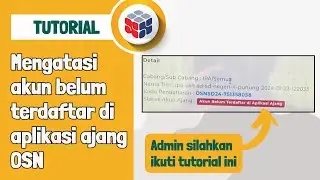Cara mengatasi akun belum terdaftar pada aplikasi ajang OSN O2SN dan FLS2N