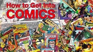 How to Get Into Comics!