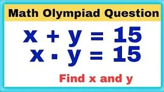 a nice math algebra question | find x=?y=?|math olympiad question