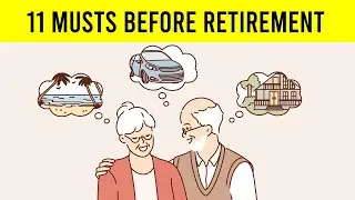 11 Musts Before You Decide To Retire