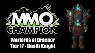 Warlords of Draenor - Tier 17 Death Knight Armor Set