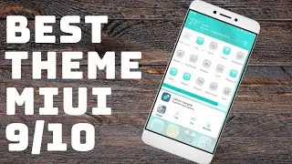 Best Miui 9 Theme | Best Miui 10 Theme | Top Miui Theme | Unbelievable Theme Miui 10/9