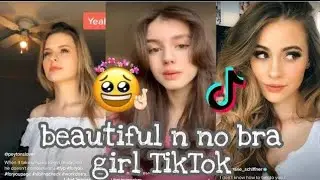 Cute Braless Tik Tok Challenge - No Bra nipple slip no bra no panty tiktok tik tok mashup