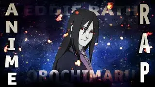 ANIME RAP」EDDIE RATH - Oro...  Orochimaru