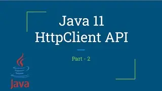 HttpClient API  | Java 11 | New Feature | Part-2
