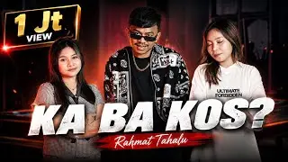 Rahmat Tahalu - KA BA KOS? (Music Video)