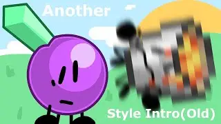Another Style Intro||Object Integrity||(Old animations)(Reuploaded )